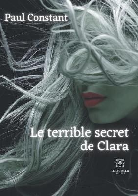 terrible secret de Clara By Constant 9791037713599 (Paperback)
