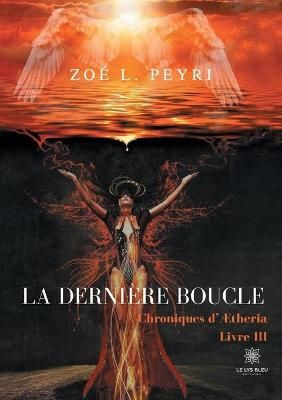 La derniere boucle By Zoe L Peyri 9791037716835 (Paperback)