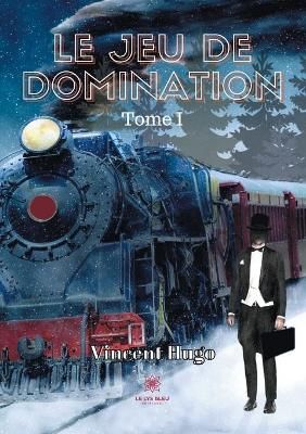 Le jeu de domination By Vincent Hugo 9791037726070 (Paperback)