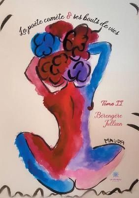 La poete comete et ses bouts de vies By Berengere Jullian (Paperback)