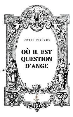 Ou il est question d'ange By Michel Decouis 9791037752222 (Paperback)