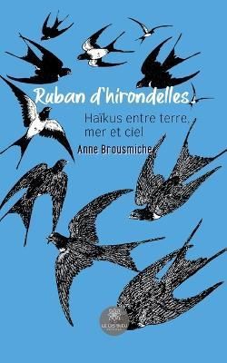 Ruban d'hirondelles By Anne Brousmiche 9791037767936 (Paperback)