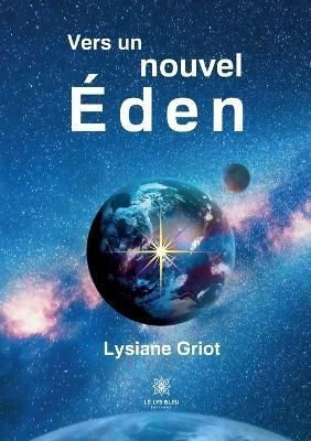 Vers Un Nouvel Éden By Lysiane Griot 9791037773333 (Paperback)
