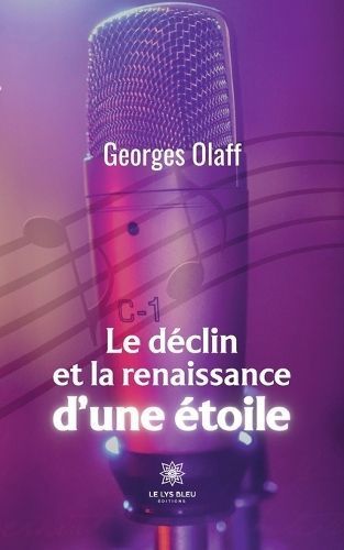 Le Déclin Et La Renaissance D'une Étoile By Georges Olaff