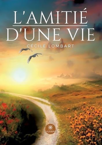 L'amitié d'une vie By Cécile Lombart 9791037793645 (Paperback)