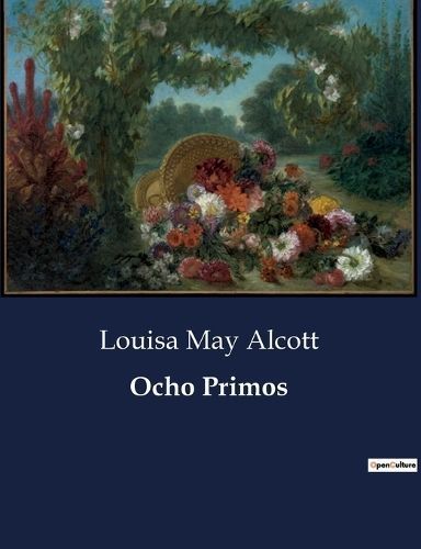 Ocho Primos By Louisa May Alcott 9791041812141 (Paperback)