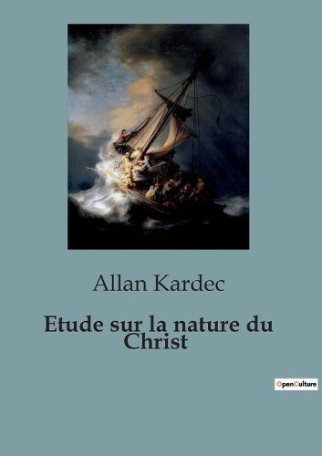 Etude sur la nature du Christ By Kardec 9791041815654 (Paperback)
