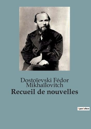 Recueil De Nouvelles By Dostoïevski Fédor Mikhaïlovitch (Paperback)