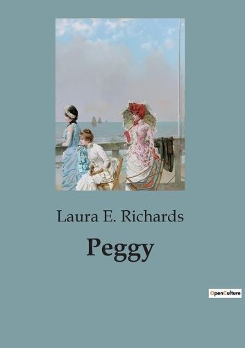 Peggy By Laura E Richards 9791041825547 (Paperback)