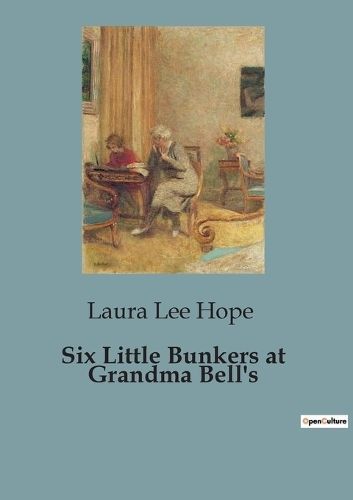 Six Little Bunkers at Grandma Bell's By Lee Hope 9791041826834