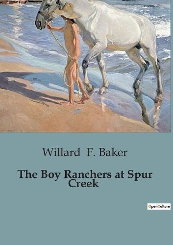 Boy Ranchers at Spur Creek By F Baker 9791041827404 (Paperback)
