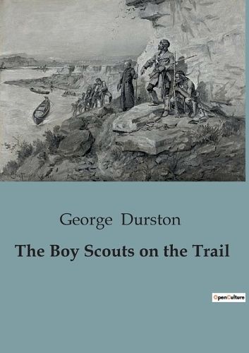 Boy Scouts on the Trail By Durston 9791041827558 (Paperback)