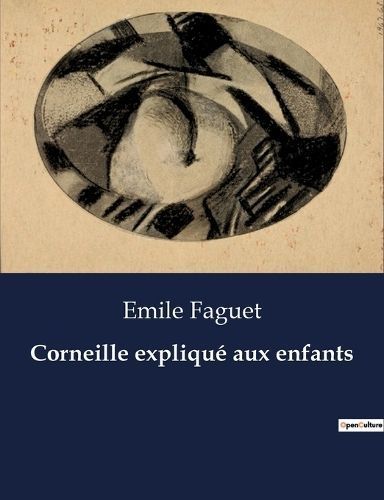 Corneille expliqué aux enfants By Faguet 9791041830794 (Paperback)