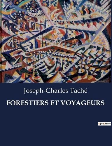 Forestiers Et Voyageurs By Taché 9791041832118 (Paperback)