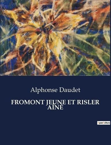 Fromont Jeune Et Risler Aîné By Daudet 9791041832194 (Paperback)