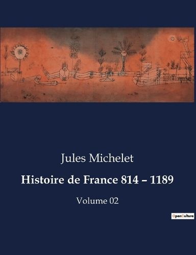 Histoire de France 814 - 1189 By Michelet 9791041832569 (Paperback)