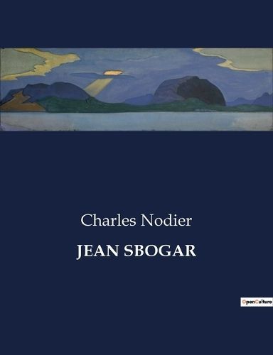 Jean Sbogar By Charles Nodier 9791041834129 (Paperback)