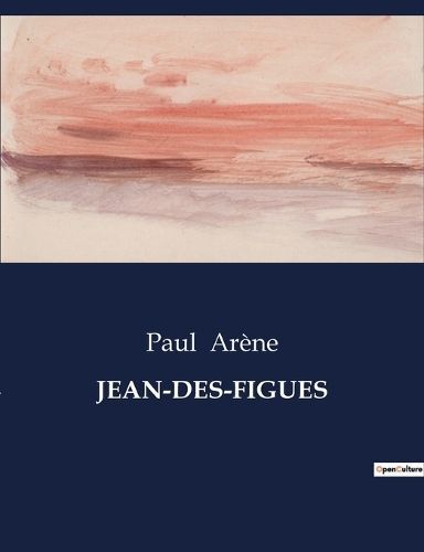 Jean-Des-Figues By Arène 9791041834396 (Paperback)