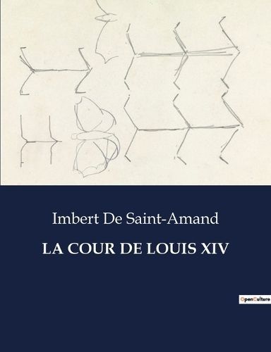 Cour de Louis XIV By Saint-Amand 9791041835768 (Paperback)