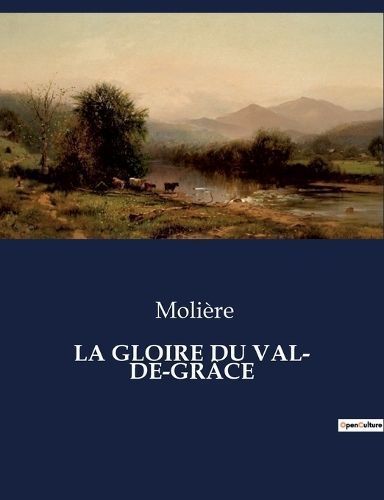 La Gloire Du Val- De-Grâce By Molière 9791041836574 (Paperback)