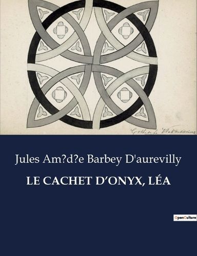 Cachet d'Onyx, Léa By Barbey d'Aurevilly 9791041838691 (Paperback)