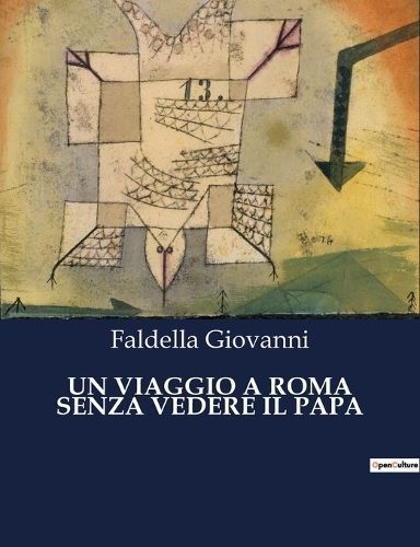 Viaggio a Roma Senza Vedere Il Papa By Giovanni 9791041845620