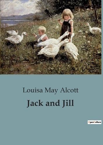 Jack and Jill By Louisa May Alcott 9791041847228 (Paperback)