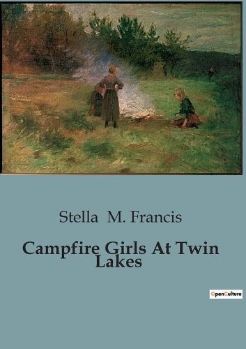 Campfire Girls At Twin Lakes By Stella M Francis 9791041848065