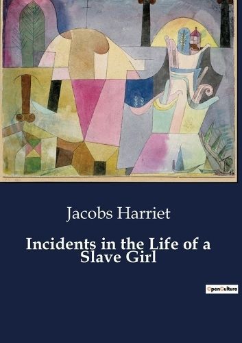 Incidents in the Life of a Slave Girl By Harriet 9791041848799