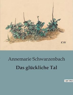 glückliche Tal By Schwarzenbach 9791041901234 (Paperback)