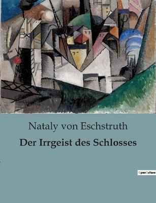 Irrgeist des Schlosses By Von Eschstruth 9791041905003 (Paperback)