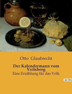 Kalendermann vom Veitsberg By Glaubrecht 9791041905041 (Paperback)