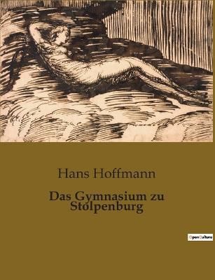 Gymnasium zu Stolpenburg By Hoffmann 9791041906284 (Paperback)