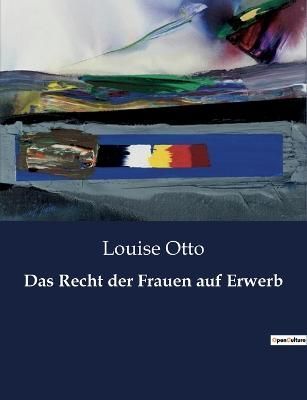 Recht der Frauen auf Erwerb By Otto 9791041908714 (Paperback)