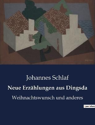 Neue Erzählungen aus Dingsda By Schlaf 9791041908752 (Paperback)