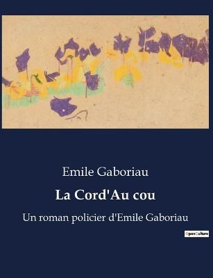 Cord'Au cou By Gaboriau 9791041911813 (Paperback)