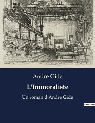 L'Immoraliste By Andre Gide 9791041912230 (Paperback)
