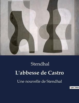L'abbesse de Castro By Stendhal 9791041914340 (Paperback)