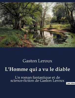L'Homme qui a vu le diable By LeRoux 9791041916719 (Paperback)