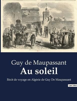 Au soleil By Guy De Maupassant 9791041918232 (Paperback)