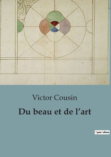 Du beau et de l'art By Cousin 9791041919017 (Paperback)