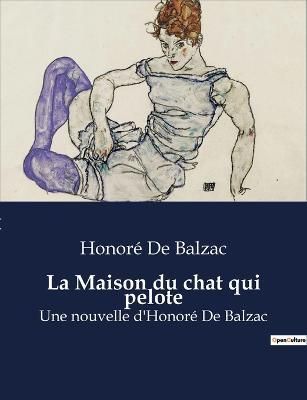 Maison du chat qui pelote By Balzac 9791041921218 (Paperback)