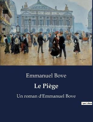 Le Piège By Emmanuel Bove 9791041923328 (Paperback)