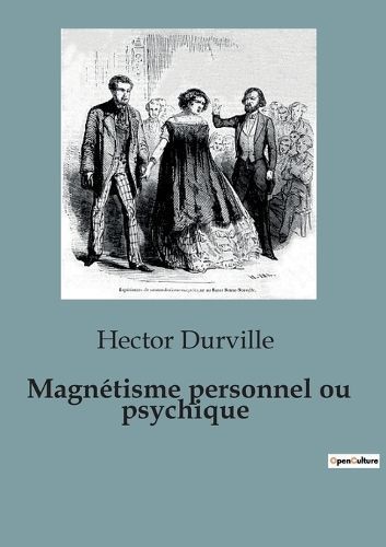 Magnétisme personnel ou psychique By Durville 9791041925995
