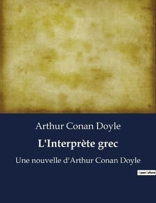 L'Interpr?te grec By Doyle 9791041927494 (Paperback)
