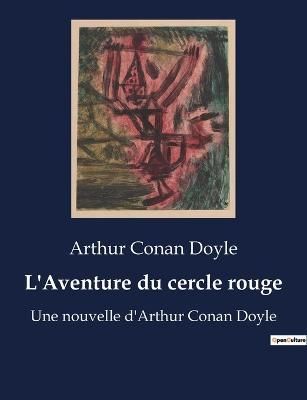 L'Aventure du cercle rouge By Doyle 9791041928170 (Paperback)