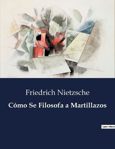 Cómo Se Filosofa a Martillazos By Nietzsche 9791041937233 (Paperback)
