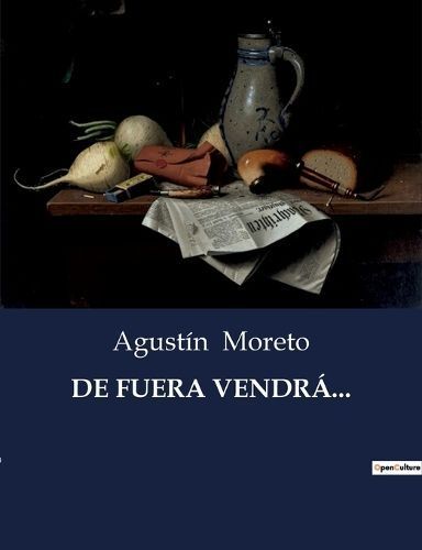 de Fuera Vendrá... By Moreto 9791041937691 (Paperback)
