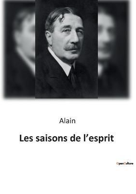 Les saisons de l'esprit By Alain 9791041941483 (Paperback)
