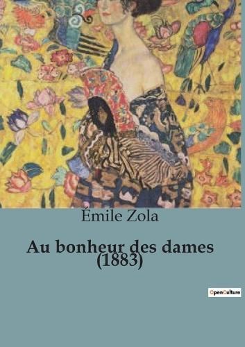 Au Bonheur Des Dames (1883) By Émile Zola 9791041953905 (Paperback)